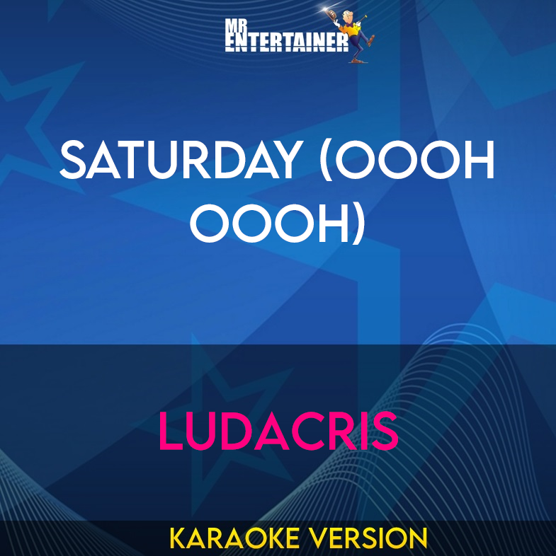 Saturday (oooh Oooh) - Ludacris