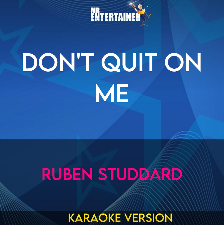 Don't Quit On Me - Ruben Studdard (Karaoke Version) from Mr Entertainer Karaoke