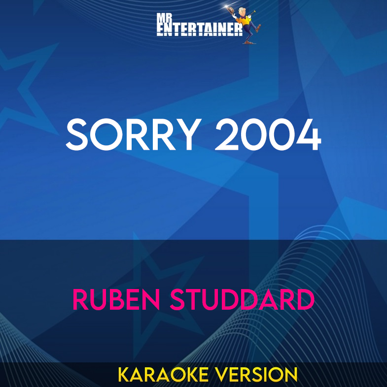 Sorry 2004 - Ruben Studdard (Karaoke Version) from Mr Entertainer Karaoke