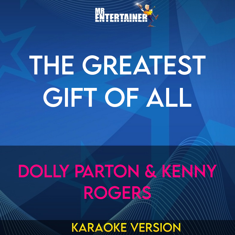 The Greatest Gift Of All - Dolly Parton & Kenny Rogers (Karaoke Version) from Mr Entertainer Karaoke