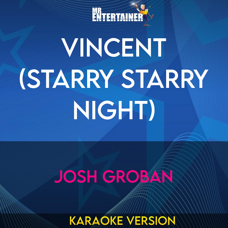 Vincent (starry Starry Night) - Josh Groban (Karaoke Version) from Mr Entertainer Karaoke