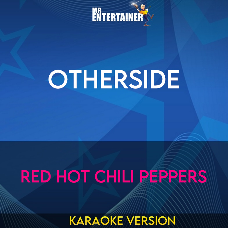 Otherside - Red Hot Chili Peppers (Karaoke Version) from Mr Entertainer Karaoke