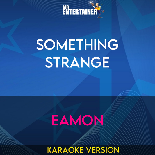 Something Strange - Eamon