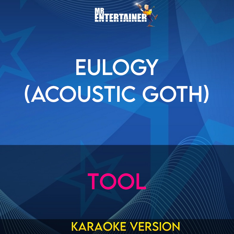 Eulogy (acoustic Goth) - Tool
