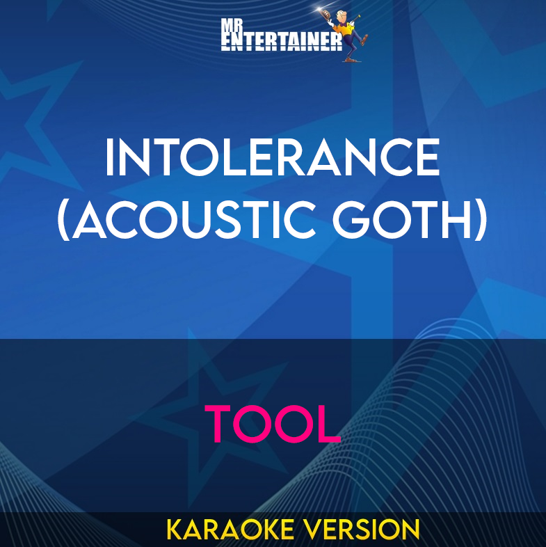 Intolerance (acoustic Goth) - Tool