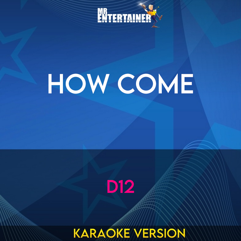 How Come - D12 (Karaoke Version) from Mr Entertainer Karaoke