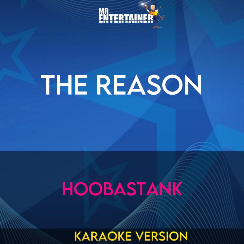 The Reason - Hoobastank (Karaoke Version) from Mr Entertainer Karaoke