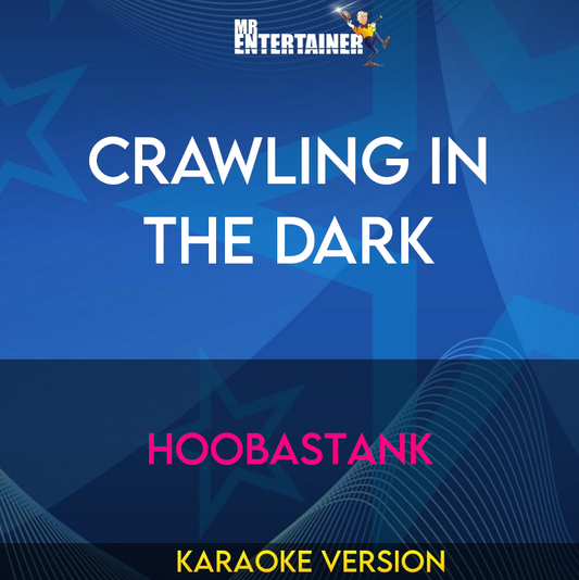 Crawling In The Dark - Hoobastank (Karaoke Version) from Mr Entertainer Karaoke