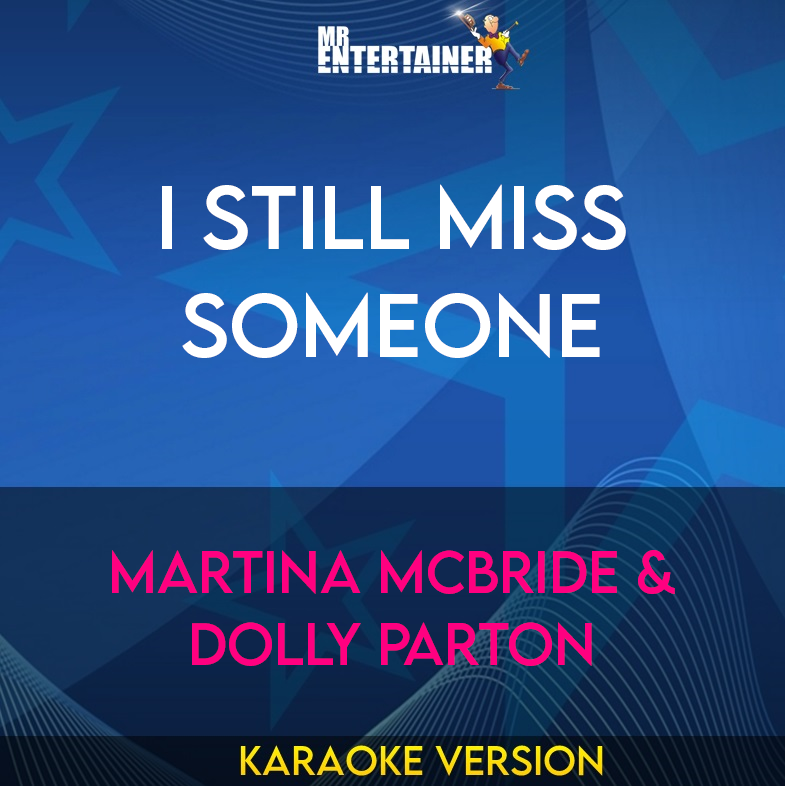 I Still Miss Someone - Martina McBride & Dolly Parton (Karaoke Version) from Mr Entertainer Karaoke