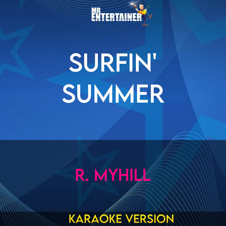 Surfin' Summer - R. Myhill (Karaoke Version) from Mr Entertainer Karaoke