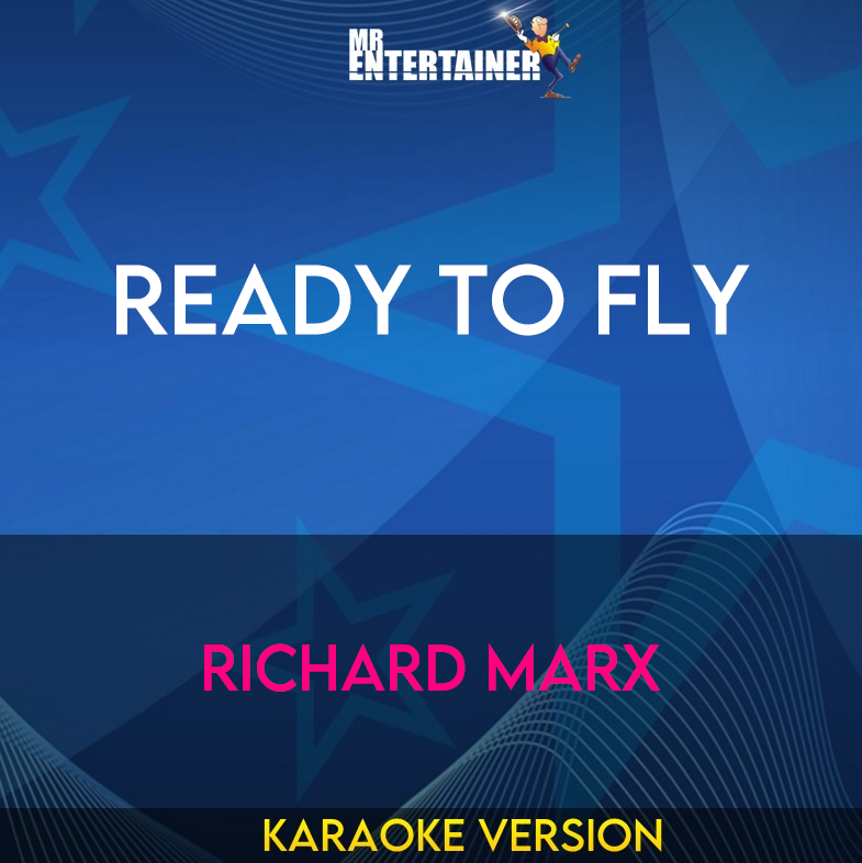 Ready To Fly - Richard Marx (Karaoke Version) from Mr Entertainer Karaoke