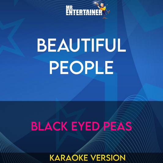 Beautiful People - Black Eyed Peas (Karaoke Version) from Mr Entertainer Karaoke