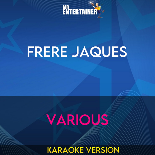 Frere Jaques - Various (Karaoke Version) from Mr Entertainer Karaoke