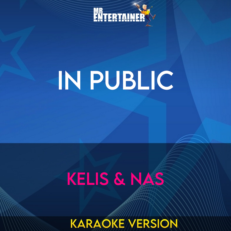 In Public - Kelis & Nas (Karaoke Version) from Mr Entertainer Karaoke