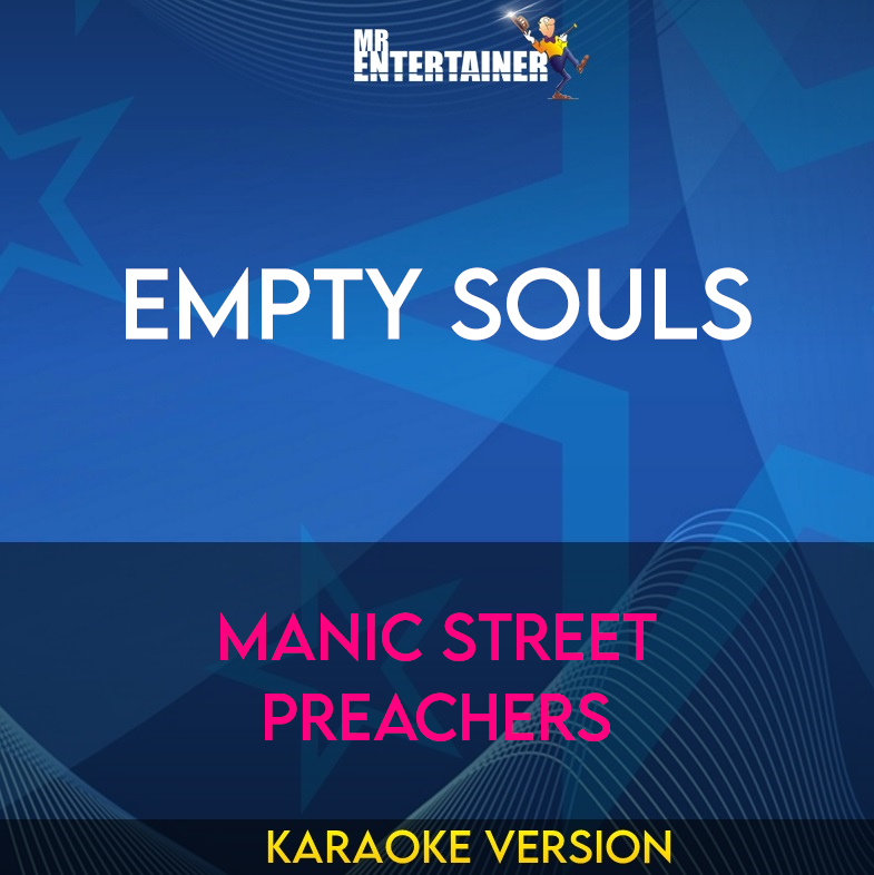 Empty Souls - Manic Street Preachers (Karaoke Version) from Mr Entertainer Karaoke