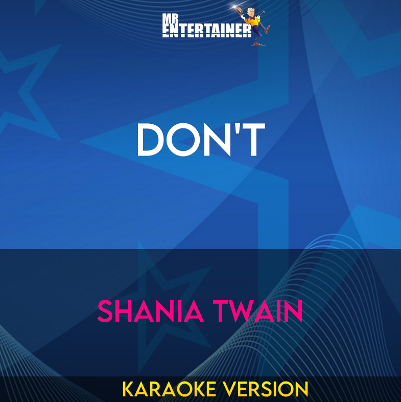 Don't - Shania Twain (Karaoke Version) from Mr Entertainer Karaoke