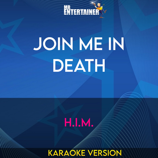 Join Me In Death - H.I.M. (Karaoke Version) from Mr Entertainer Karaoke