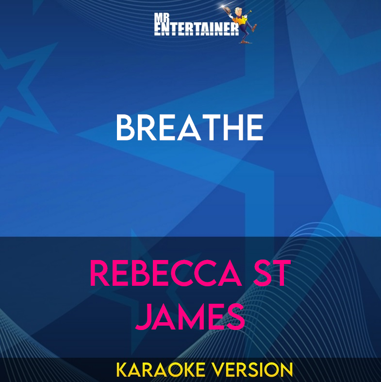 Breathe - Rebecca St James (Karaoke Version) from Mr Entertainer Karaoke