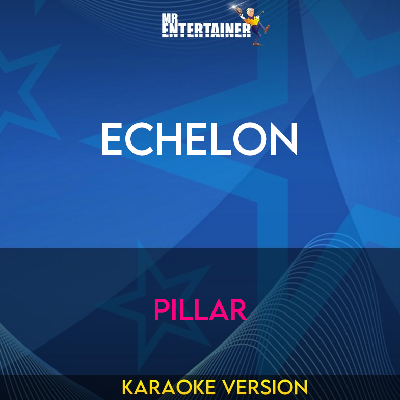 Echelon - Pillar (Karaoke Version) from Mr Entertainer Karaoke