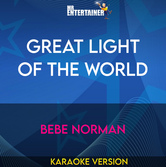 Great Light Of The World - Bebe Norman (Karaoke Version) from Mr Entertainer Karaoke