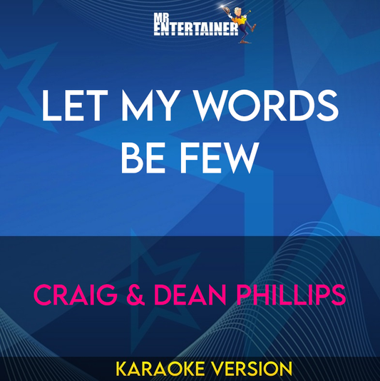 Let My Words Be Few - Craig & Dean Phillips (Karaoke Version) from Mr Entertainer Karaoke