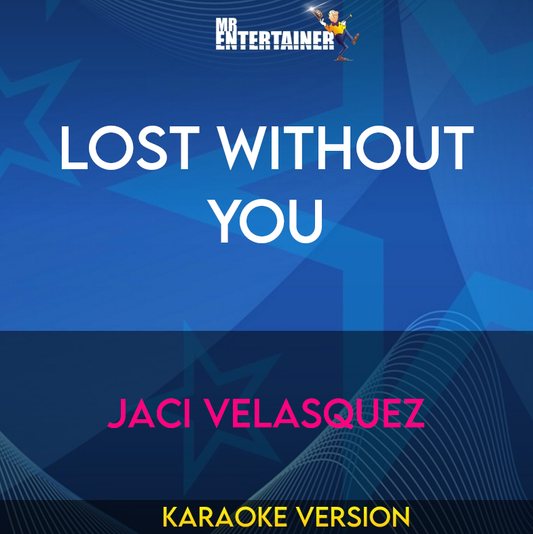 Lost Without You - Jaci Velasquez (Karaoke Version) from Mr Entertainer Karaoke