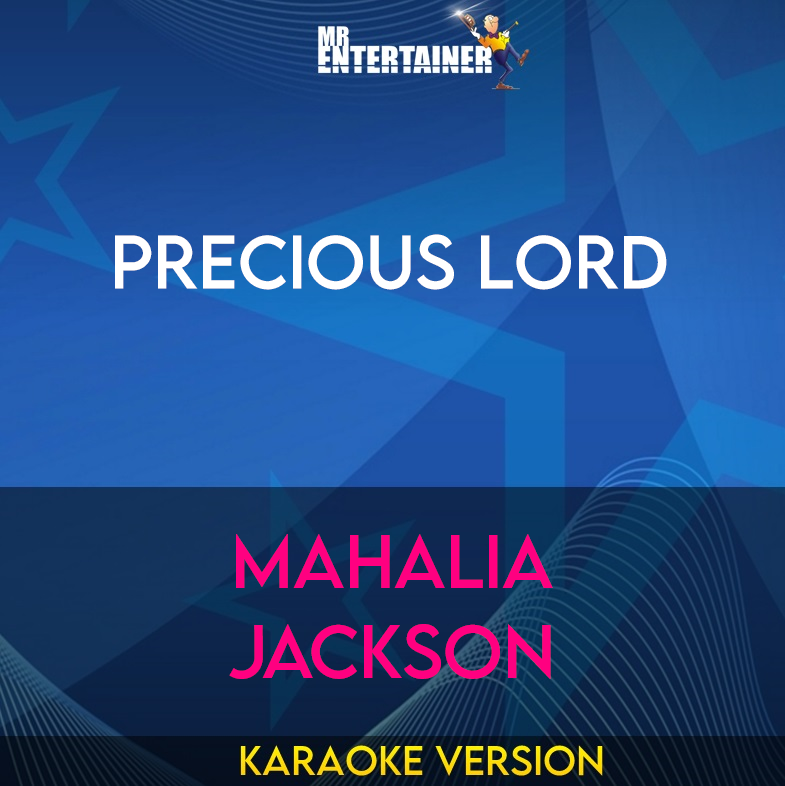 Precious Lord - Mahalia Jackson (Karaoke Version) from Mr Entertainer Karaoke