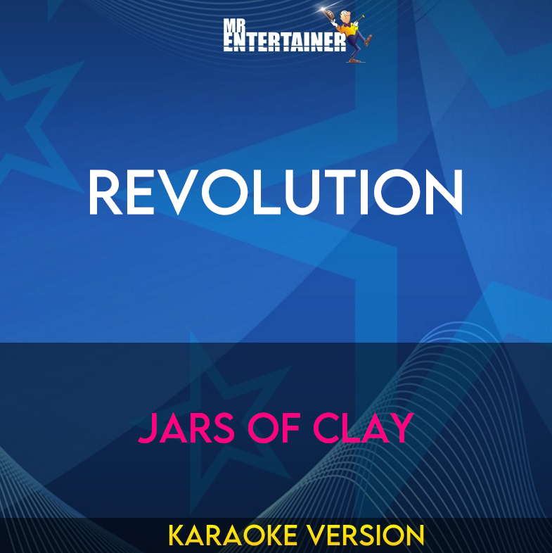 Revolution - Jars Of Clay (Karaoke Version) from Mr Entertainer Karaoke