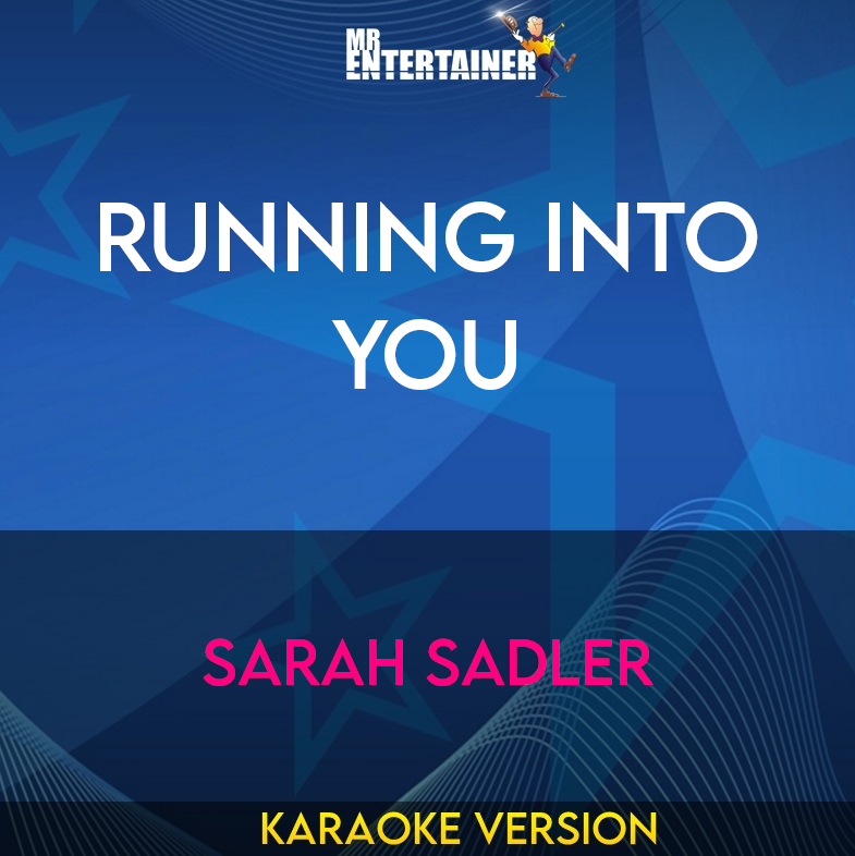 Running Into You - Sarah Sadler (Karaoke Version) from Mr Entertainer Karaoke