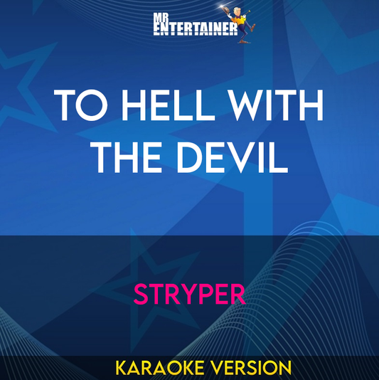 To Hell With The Devil - Stryper (Karaoke Version) from Mr Entertainer Karaoke