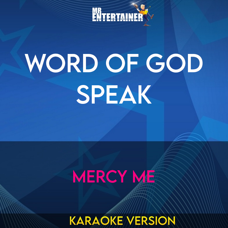 Word Of God Speak - Mercy Me (Karaoke Version) from Mr Entertainer Karaoke