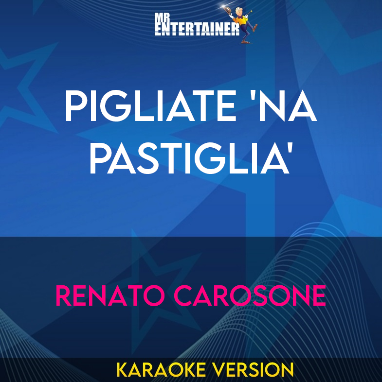 Pigliate 'na Pastiglia' - Renato Carosone (Karaoke Version) from Mr Entertainer Karaoke