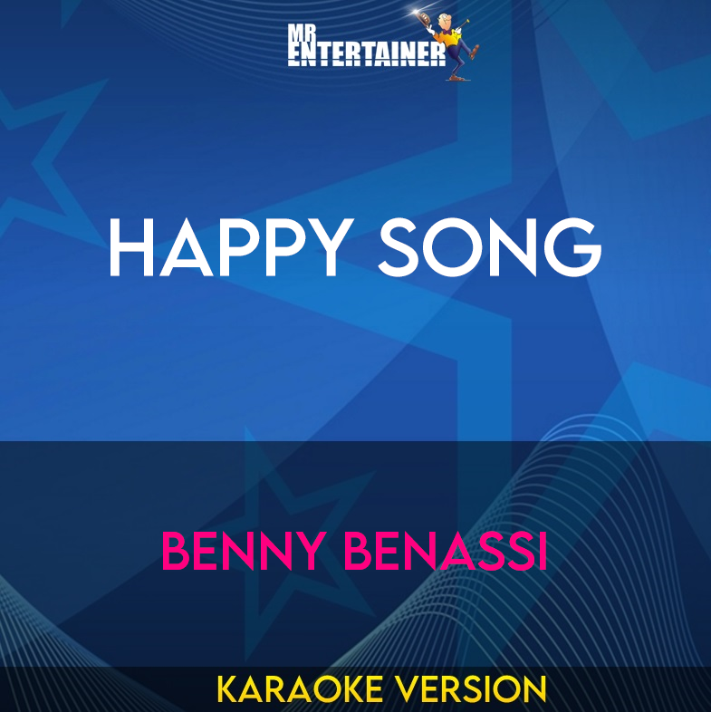 Happy Song - Benny Benassi (Karaoke Version) from Mr Entertainer Karaoke