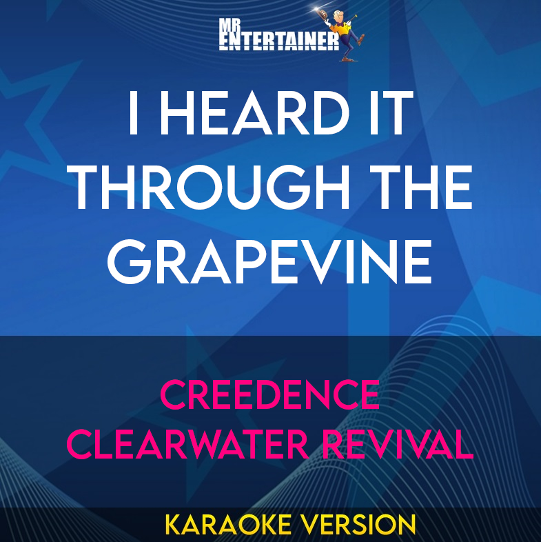 I Heard It Through The Grapevine - Creedence Clearwater Revival (Karaoke Version) from Mr Entertainer Karaoke