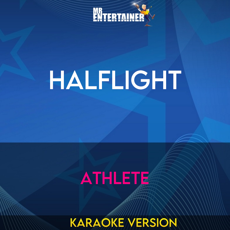 Halflight - Athlete (Karaoke Version) from Mr Entertainer Karaoke