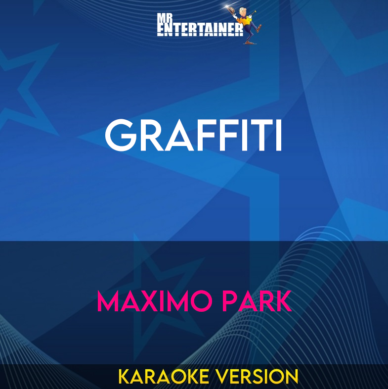 Graffiti - Maximo Park (Karaoke Version) from Mr Entertainer Karaoke