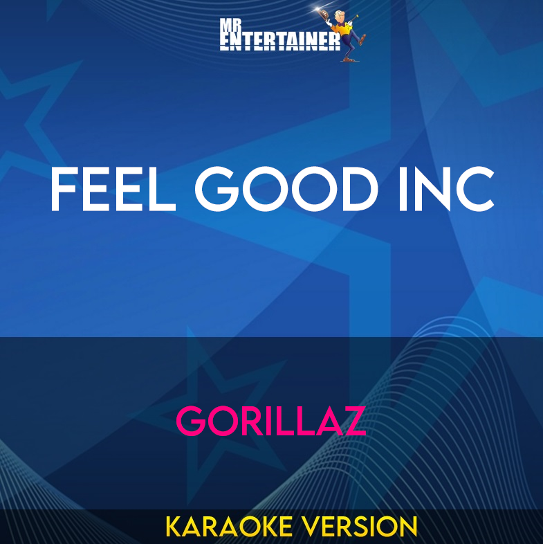 Feel Good Inc - Gorillaz (Karaoke Version) from Mr Entertainer Karaoke