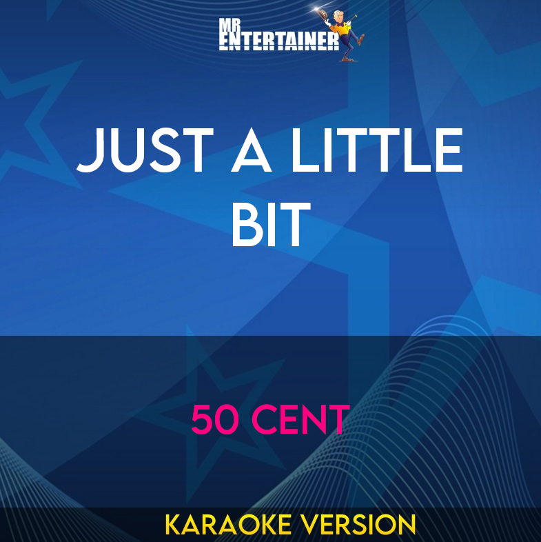 Just A Little Bit - 50 Cent (Karaoke Version) from Mr Entertainer Karaoke