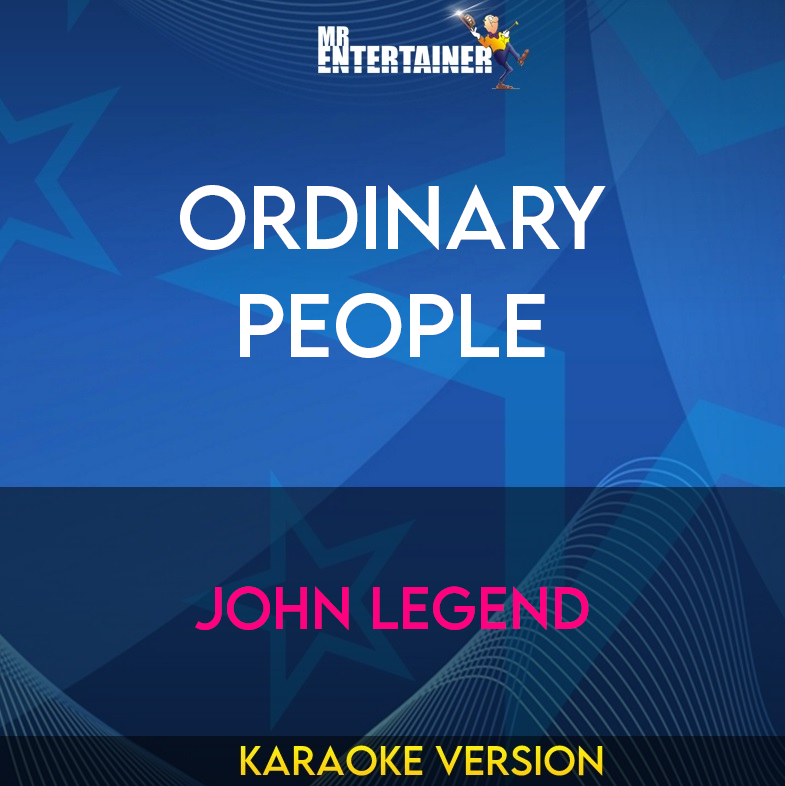 Ordinary People - John Legend (Karaoke Version) from Mr Entertainer Karaoke
