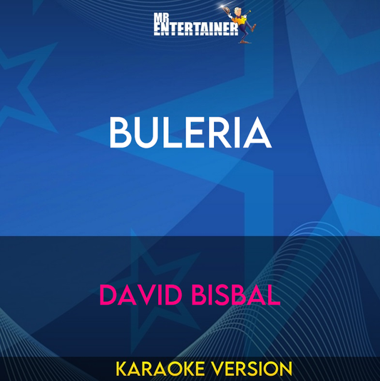 Buleria - David Bisbal (Karaoke Version) from Mr Entertainer Karaoke