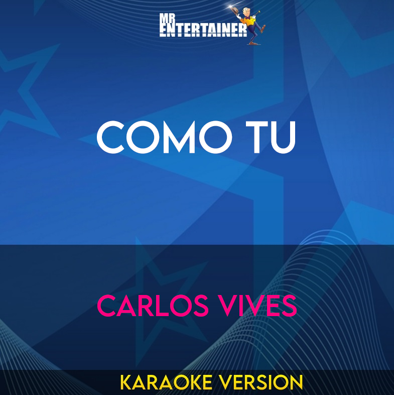 Como Tu - Carlos Vives (Karaoke Version) from Mr Entertainer Karaoke