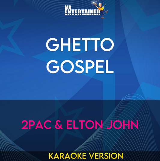 Ghetto Gospel - 2pac & Elton John (Karaoke Version) from Mr Entertainer Karaoke