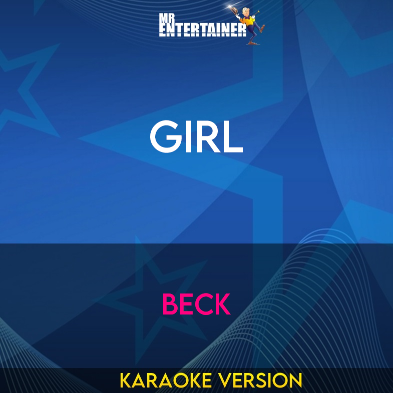 Girl - Beck (Karaoke Version) from Mr Entertainer Karaoke