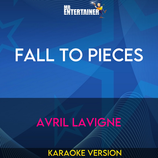 Fall To Pieces - Avril Lavigne (Karaoke Version) from Mr Entertainer Karaoke