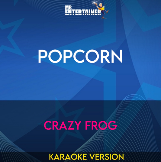 Popcorn - Crazy Frog (Karaoke Version) from Mr Entertainer Karaoke