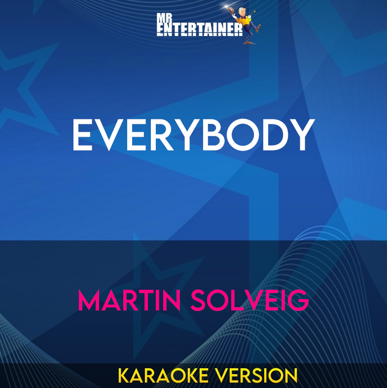 Everybody - Martin Solveig (Karaoke Version) from Mr Entertainer Karaoke