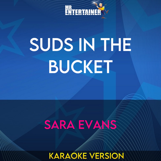 Suds In The Bucket - Sara Evans (Karaoke Version) from Mr Entertainer Karaoke