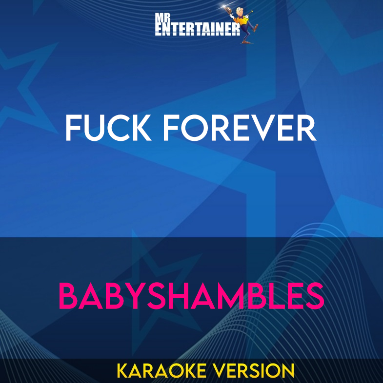 Fuck Forever - Babyshambles (Karaoke Version) from Mr Entertainer Karaoke