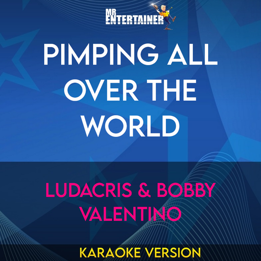 Pimping All Over The World - Ludacris & Bobby Valentino (Karaoke Version) from Mr Entertainer Karaoke