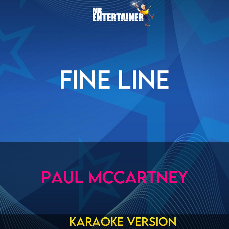 Fine Line - Paul McCartney (Karaoke Version) from Mr Entertainer Karaoke